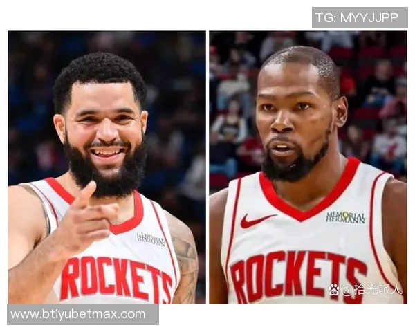 火箭队进攻乏力令人怀念范弗里特的关键作用与影响